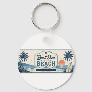 Best Dad by the Beach Father’s Day Key Ring