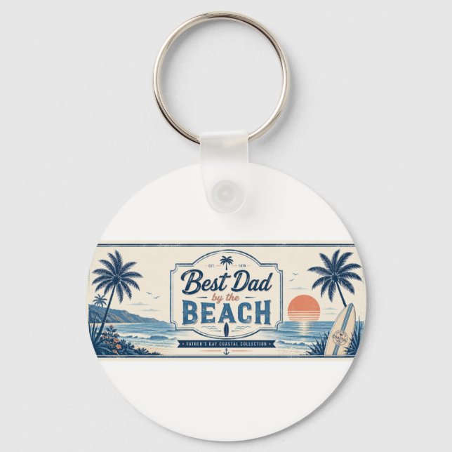 Best Dad by the Beach Father’s Day Key Ring (Front)
