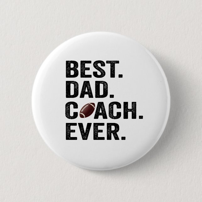 Best Dad Coach Ever Father's Day Football Gift  6 Cm Round Badge (Front)