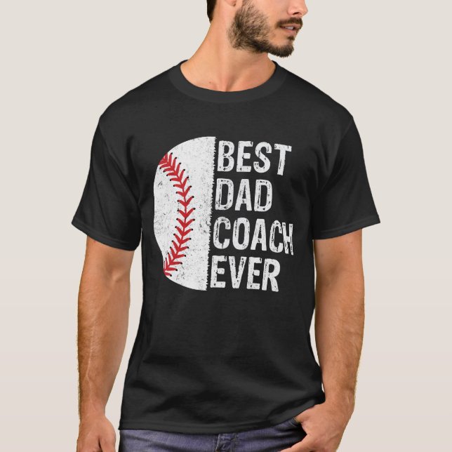 Best Dad Coach Ever Funny Baseball Sport Lovers T-Shirt (Front)