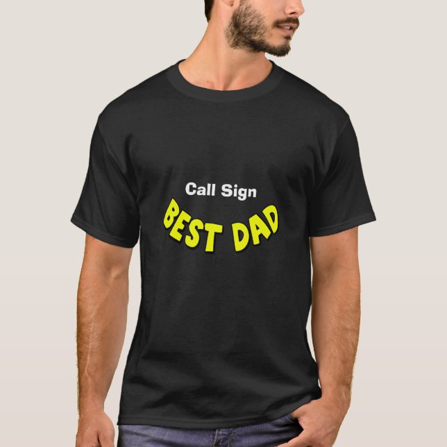Best Dad Customisable Ham Radio Call Sign T-Shirt (Front)