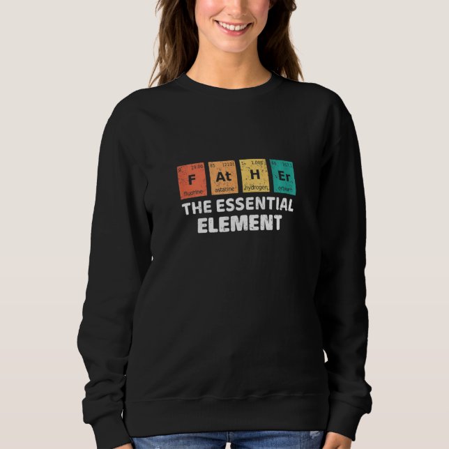 Best Dad Essential Element Father's Day Periodic T Sweatshirt (Front)