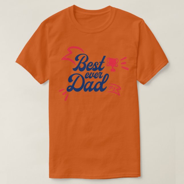 Best Dad ever80 T-Shirt (Design Front)