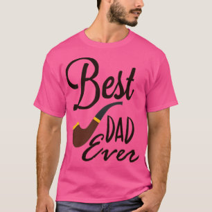 Best Dad Ever90 T-Shirt