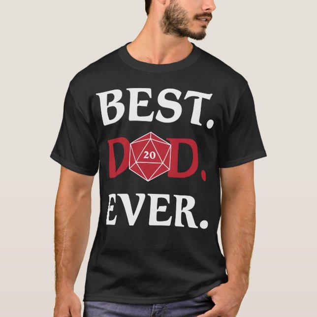 Best Dad Ever 20d Dice Fantasy Role Playing T-Shirt (Front)