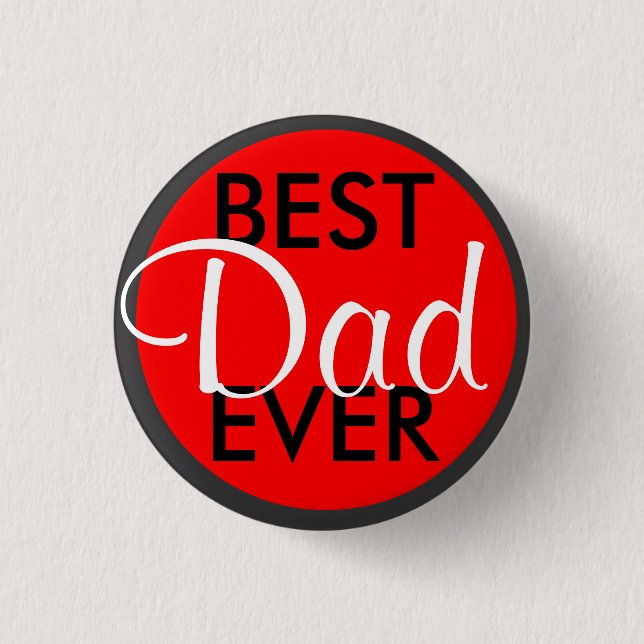 Best Dad Ever 3 Cm Round Badge (Front)