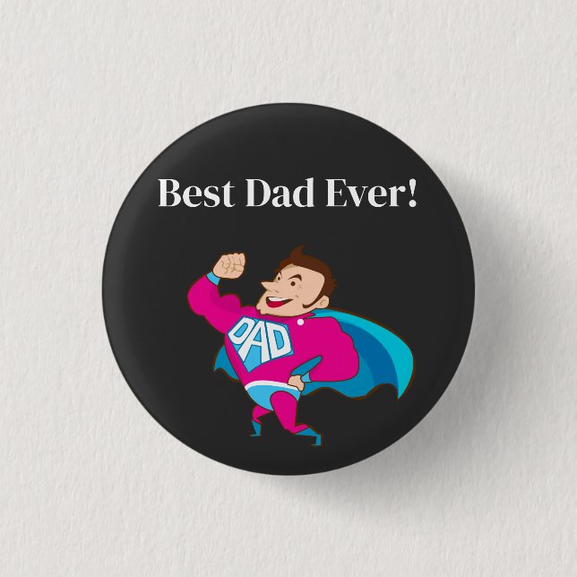 Best Dad Ever 3 Cm Round Badge (Front)