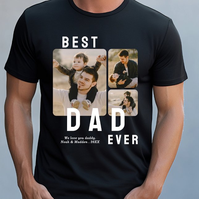 Best Dad Ever 3 Photo Collage Father's Day T-Shirt (Creator Uploaded)