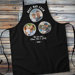 Best Dad Ever 3 Photos Father`s Day Keepsake Apron<br><div class="desc">Best Dad Ever 3 Photos Father`s Day Apron. 3 pictures in a circle frame on a black background. Add 3 photos,  text and year. A perfect kitchen or grill gift and a sweet keepsake for Father`s Day for father or grandfather.</div>