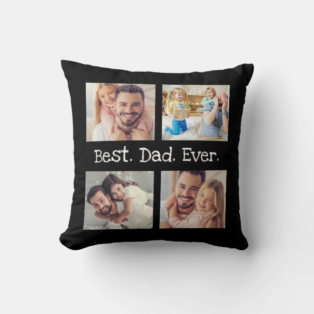 Best Dad Ever 4 Photo Collage Fun Keepsake Cushion (Front)