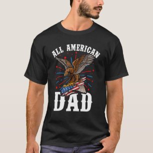 Best Dad Ever All American Dad Eagle American Flag T-Shirt