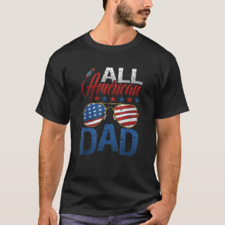 Best Dad Ever All American DAD T-Shirt