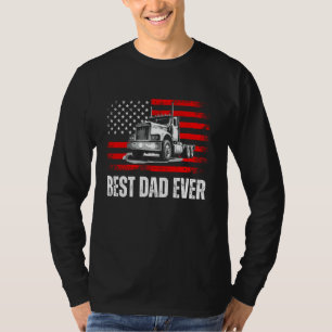Best Dad Ever American Flag Best Trucker Dad Fathe T-Shirt
