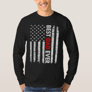 Best Dad Ever American Flag For Men Father s Day U T-Shirt