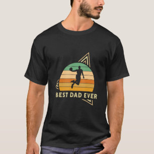 Best Dad Ever Basketball Coach Basketball Player T-Shirt