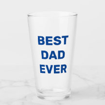 Best Dad Ever beer pint glass