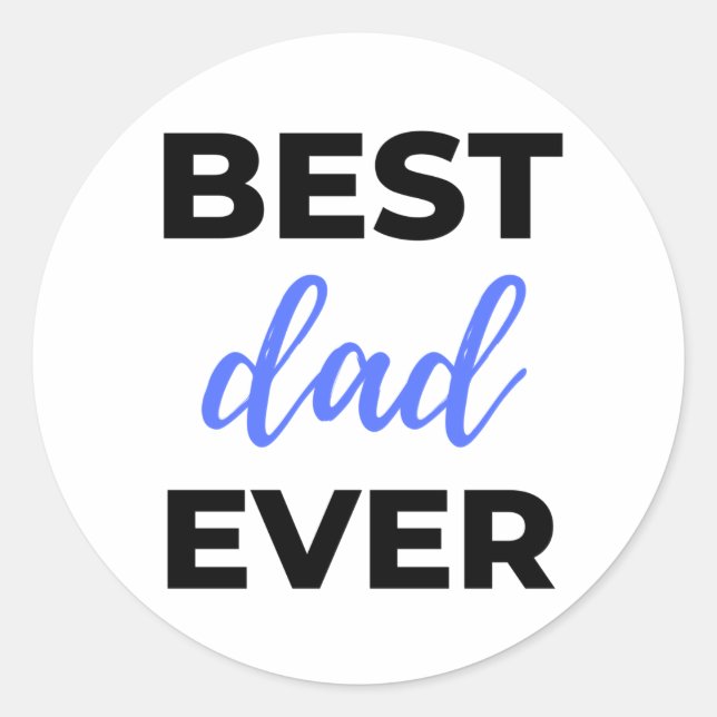 Best Dad Ever Black Classic Round Sticker (Front)