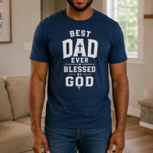 Best Dad Ever Blessed by God Christian Faith