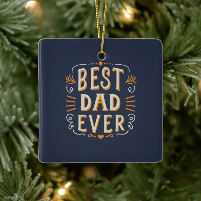 Best Dad Ever Blue Orange White Typography Ceramic Ornament (Tree)