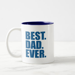 Best. Dad. Ever. (blue) Two-Tone Coffee Mug
