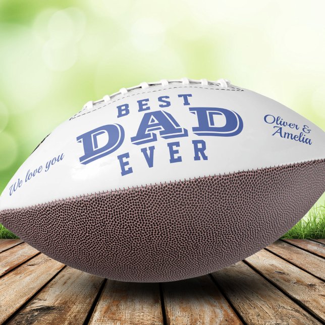 Best Dad Ever Blue Typography Father`s Day Football (Creator Uploaded)