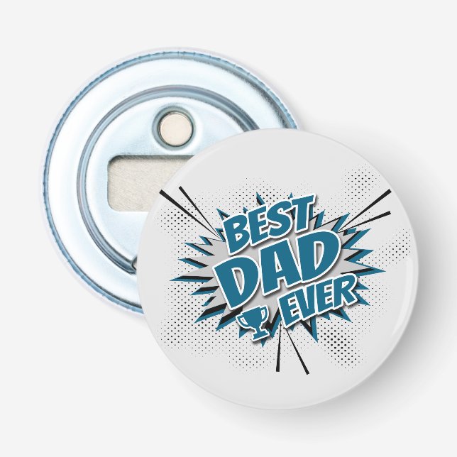 Best Dad Ever Bottle Opener (Front)