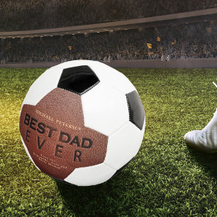 Best dad ever brown leather Father's Day love you Soccer Ball