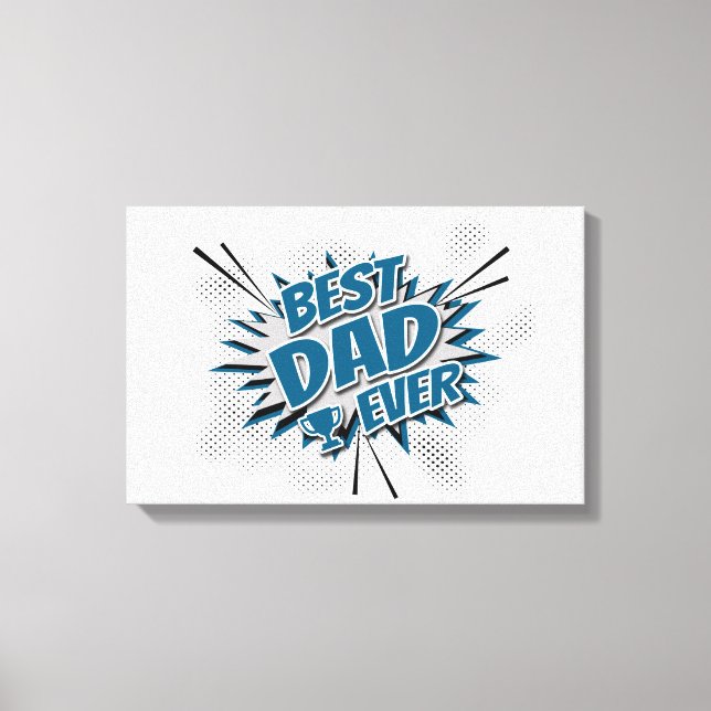 Best Dad Ever Canvas Print (Front)