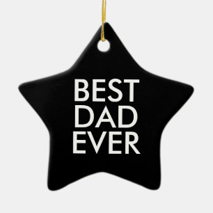 Best dad ever   Christmas gift idea Ceramic Tree Decoration
