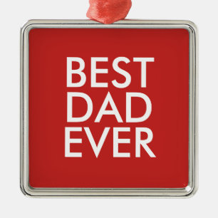 Best dad ever   Christmas gift idea Metal Tree Decoration