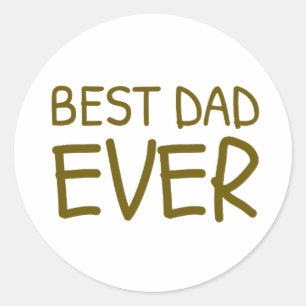 Best Dad Ever Classic Round Sticker