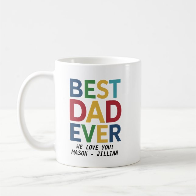 Best Dad Ever Coffee – Funny & Heartwarming Mug (Left)