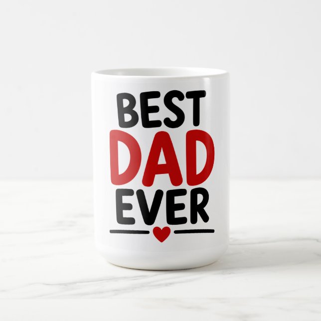 Best Dad Ever Coffee Mug (Center)