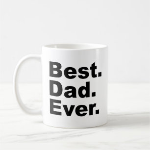 Best Dad Ever Coffee Mug