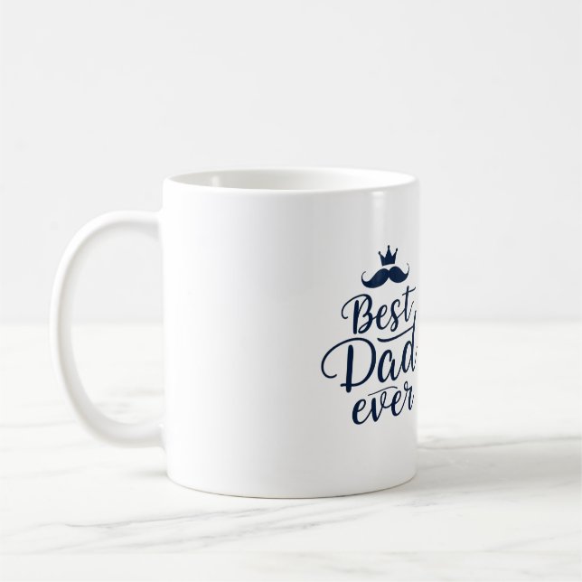 Best Dad Ever Coffee Mug (Left)