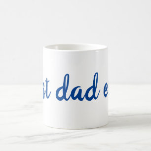 Best dad ever coffee mug