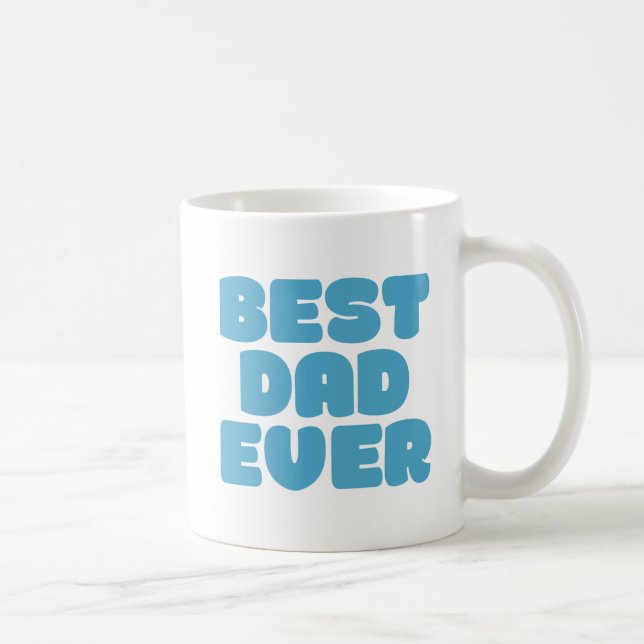 Best Dad Ever. Coffee Mug (Right)