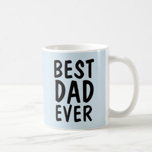 BEST DAD EVER COFFEE MUGS