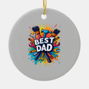 Best Dad Ever - Colourful Tools Design for Fathers Ceramic Tree Decoration