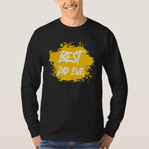 Best Dad Ever Cool For Dad For Dad Husband Mens T-Shirt