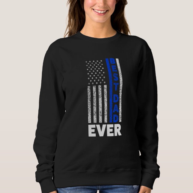 Best Dad Ever Cop Dad American Flag   Sweatshirt (Front)