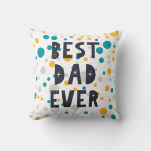 Best Dad Ever Cushion