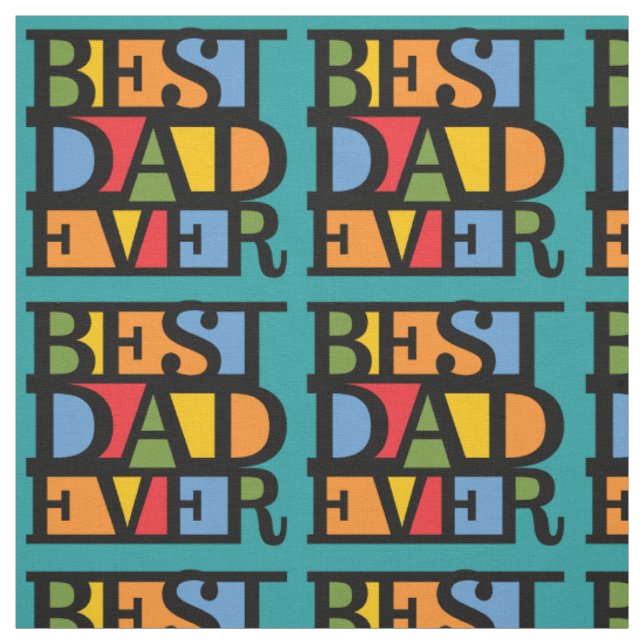 BEST DAD EVER custom fabric (Swatch)