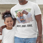 Best Dad Ever Custom Family Photo Father's Day T-Shirt<br><div class="desc">Create your personalised Father's Day gift t-shirt with your custom photo and text.</div>