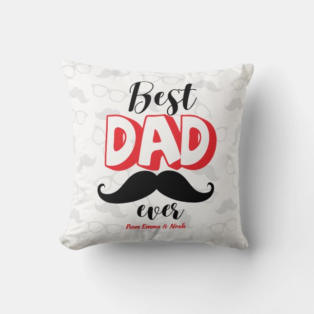 Best Dad Ever Custom Father's Day Gift Cushion (Front)