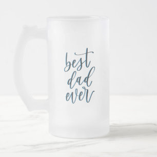 BEST DAD EVER custom Frosted Beer Mug