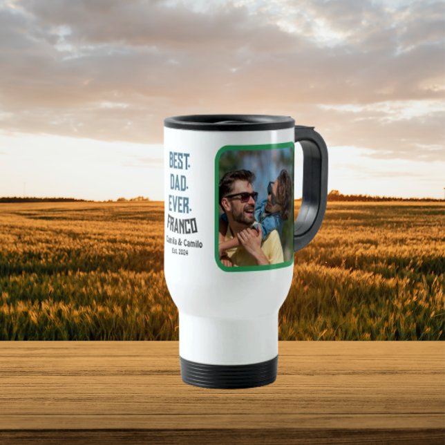 Best Dad Ever Custom Gift Travel Mug (Creator Uploaded)