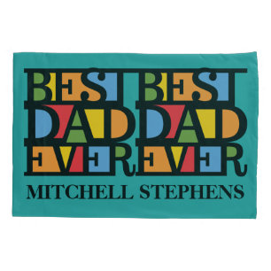 BEST DAD EVER custom name pillow cases