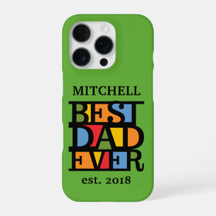 BEST DAD EVER custom name & year phone cases