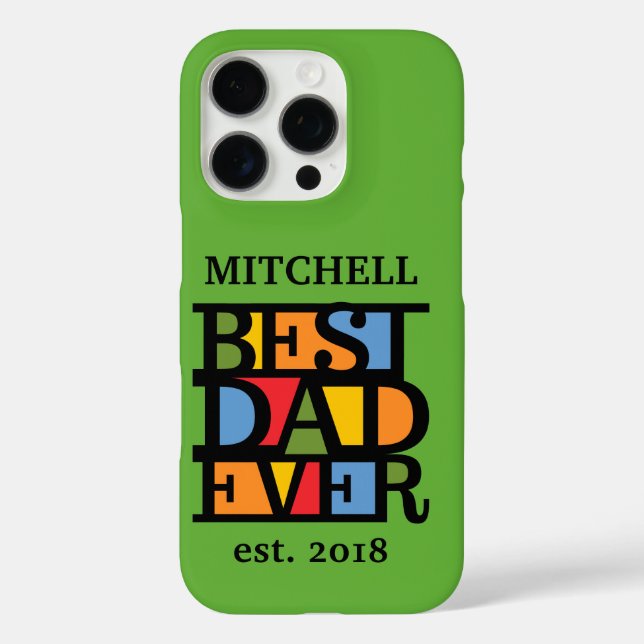 BEST DAD EVER custom name & year phone cases (Back)